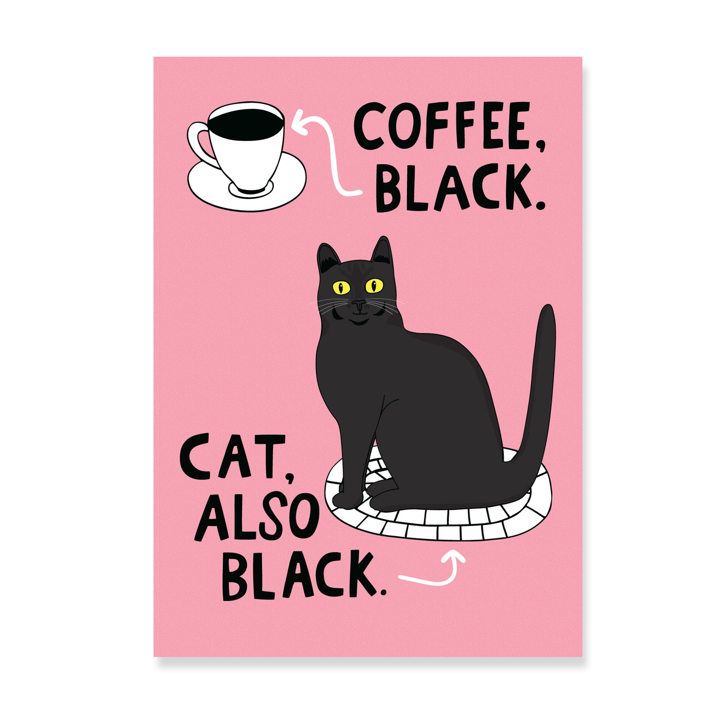 Coffee Black, Cat Also Black - Art Print