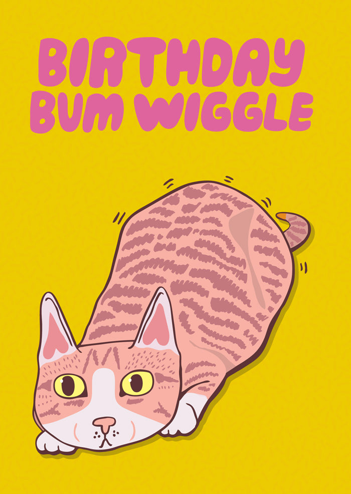 Birthday Bum Wiggle - Birthday Card