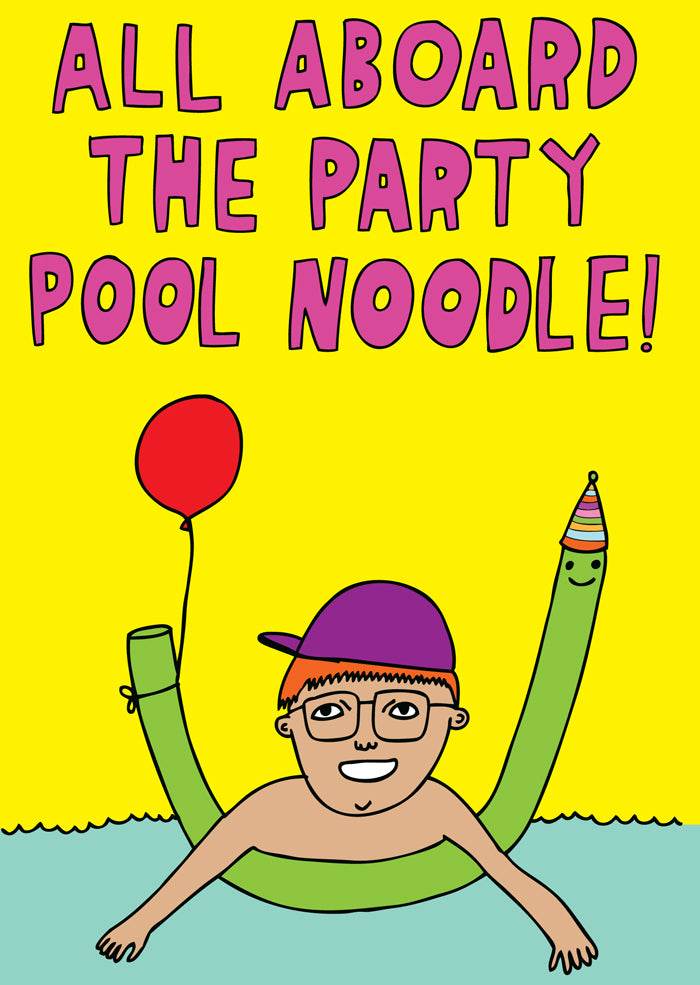 All Aboard The Party Pool Noodle - Birthday Card