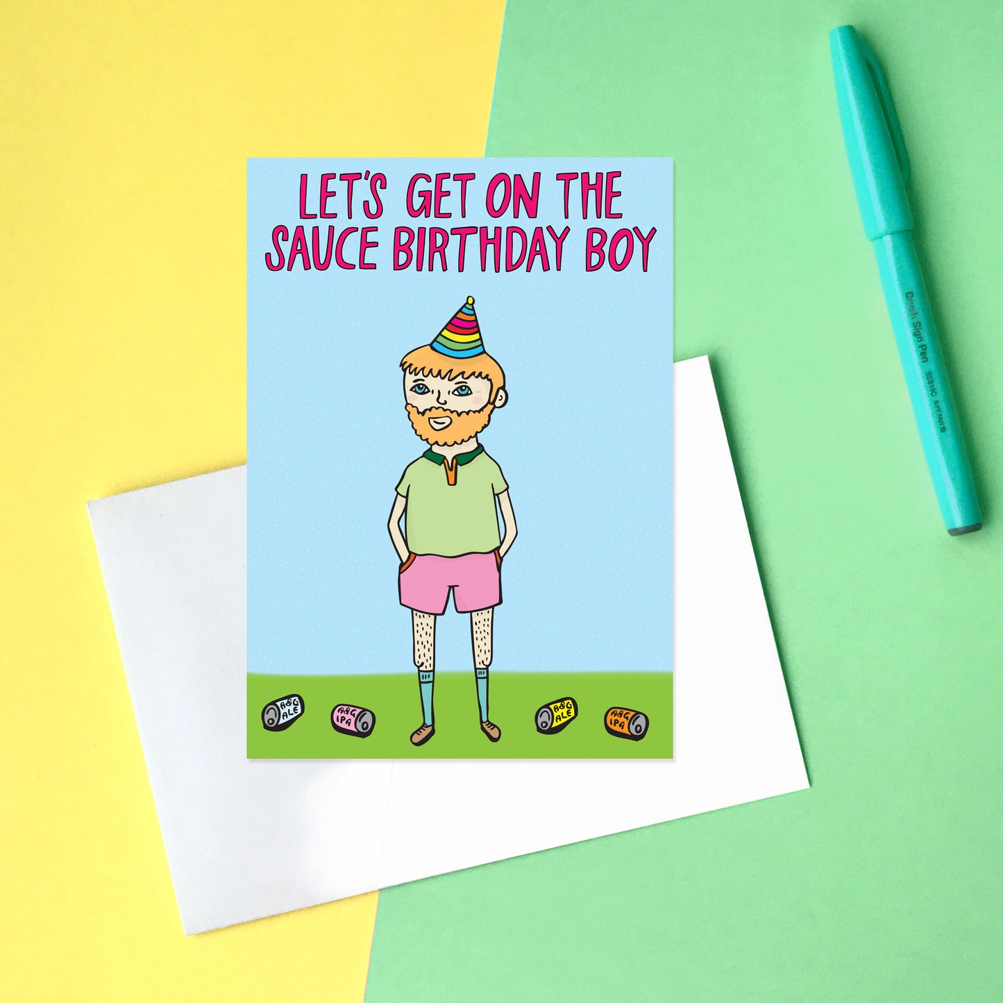 Let's Get On The Sauce Birthday Boy - Birthday Card