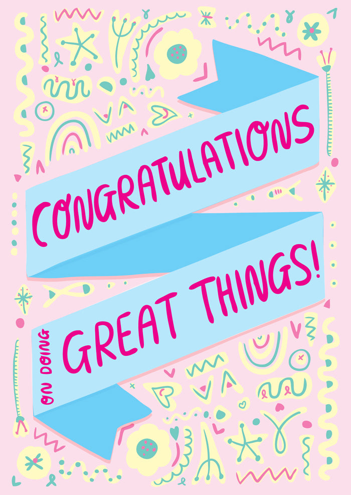 Congratulations On Doing Great Things! - Congratulations Card