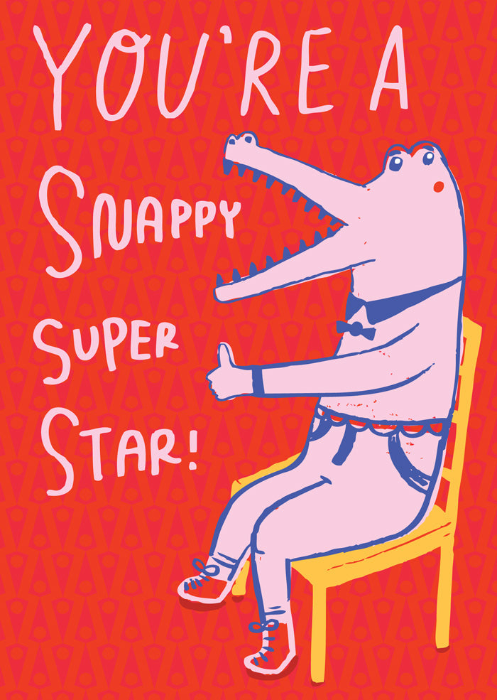 You're A Snappy Super Star! - Congratulations Card