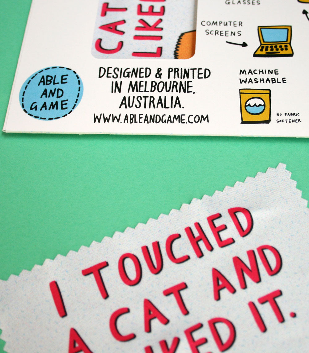 I Touched A Cat And I Liked It - Microfibre Glasses Cleaner