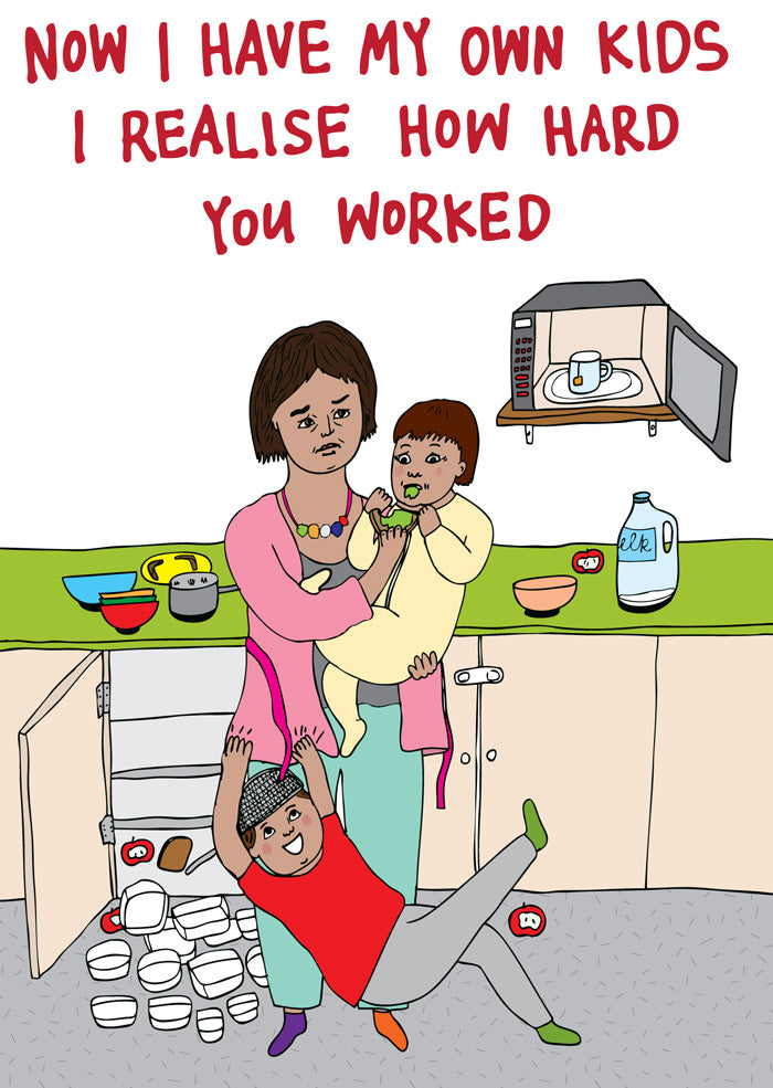 Now I Have My Own Kids I Realise How Hard You Worked