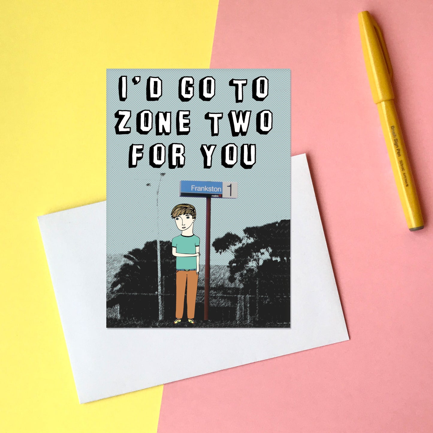 I'd Go To Zone Two For You - Greeting Card