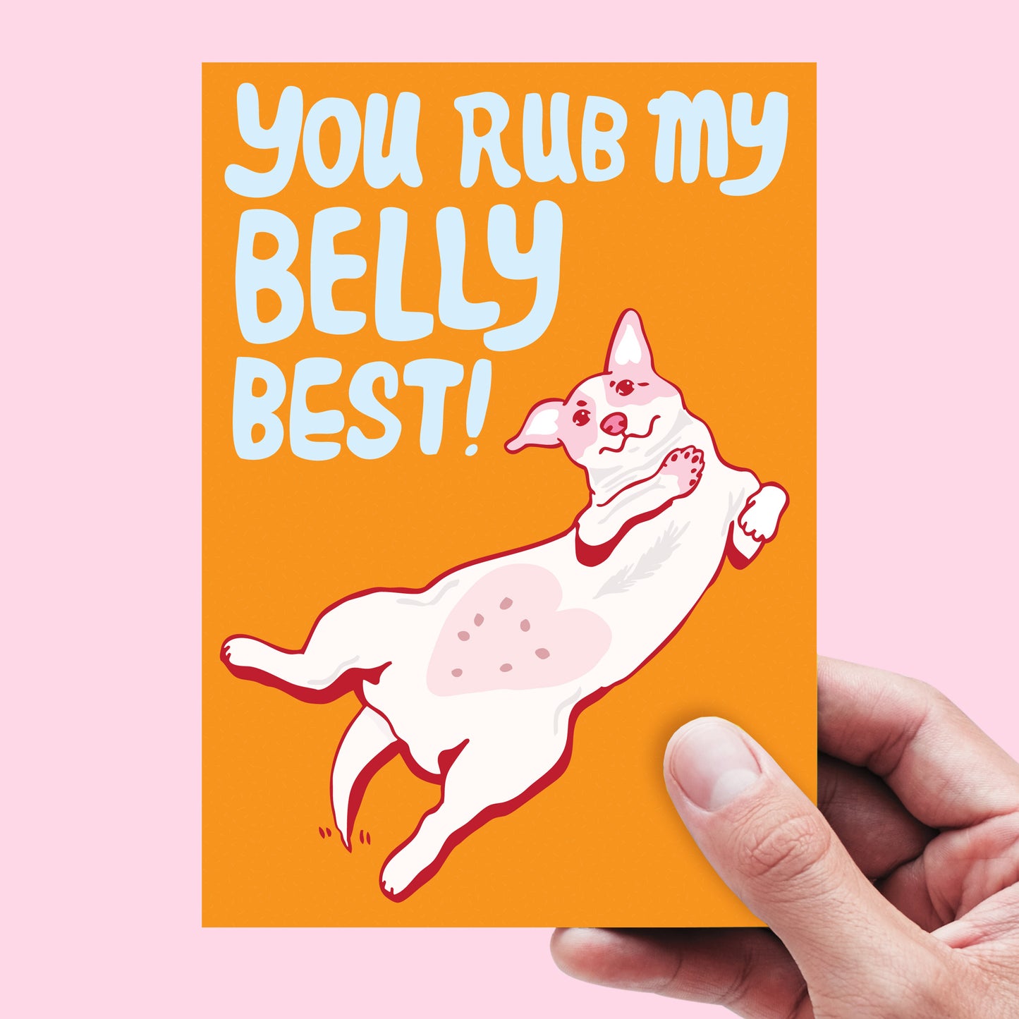 You Rub My Belly Best DOG - Greeting Card
