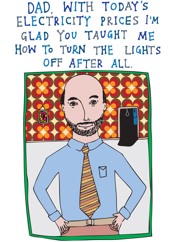 Dad, With Today's Electricity Prices