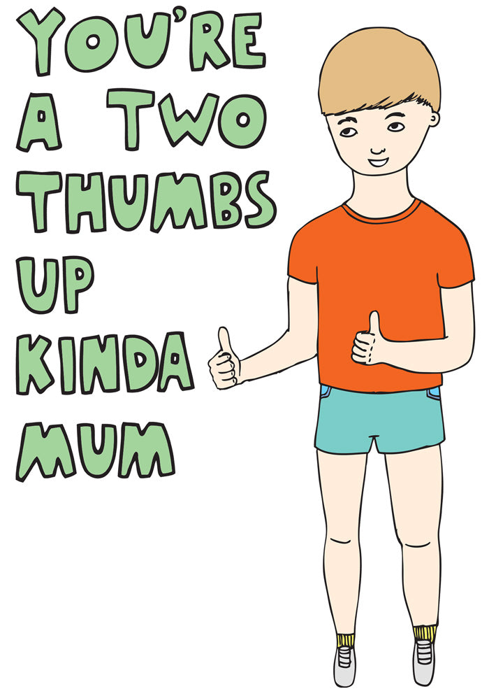 You're A Two Thumbs Up Kinda Mum