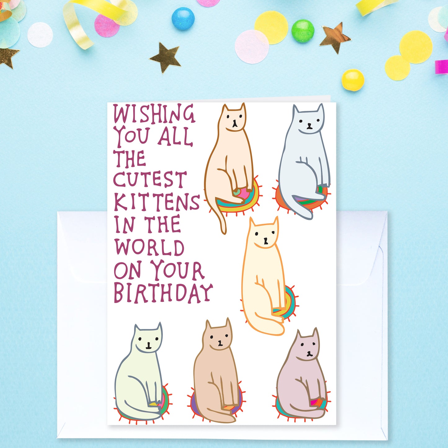 Wishing You All The Cutest Kittens - Birthday Card