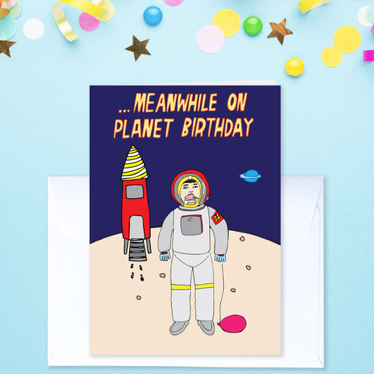 ...Meanwhile On Planet Birthday