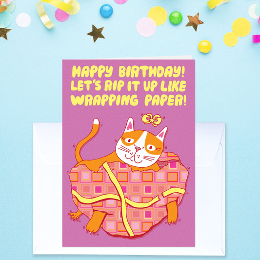 Let's Rip It Up Like Wrapping Paper! - Birthday Card