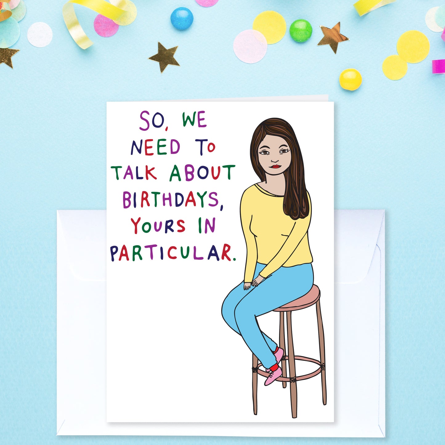 So We Need To Talk About Birthdays - Birthday Card