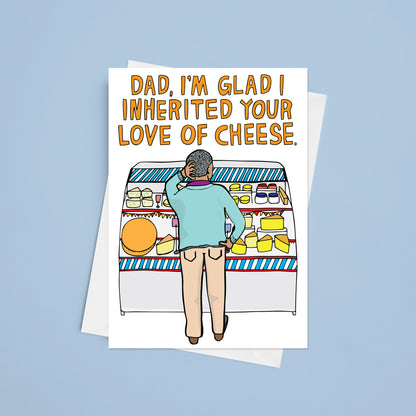 Dad, I'm Glad I Inherited Your Love Of Cheese