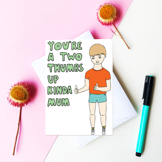 You're A Two Thumbs Up Kinda Mum