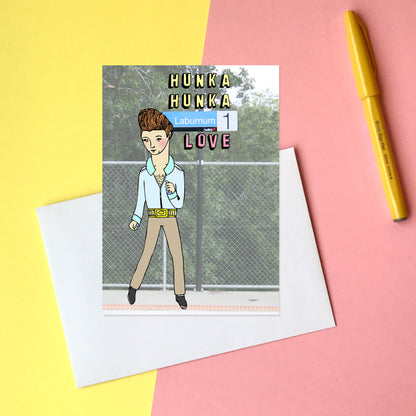 Hunka Hunka Laburnum Love - Greeting Card