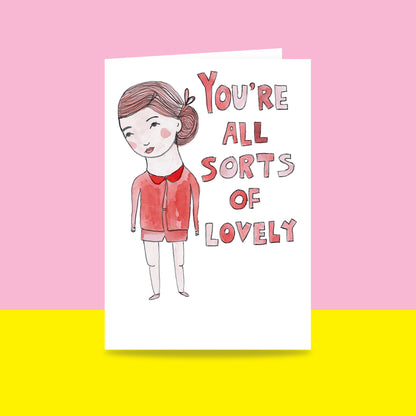 You're All Sorts Of Lovely - Greeting Card