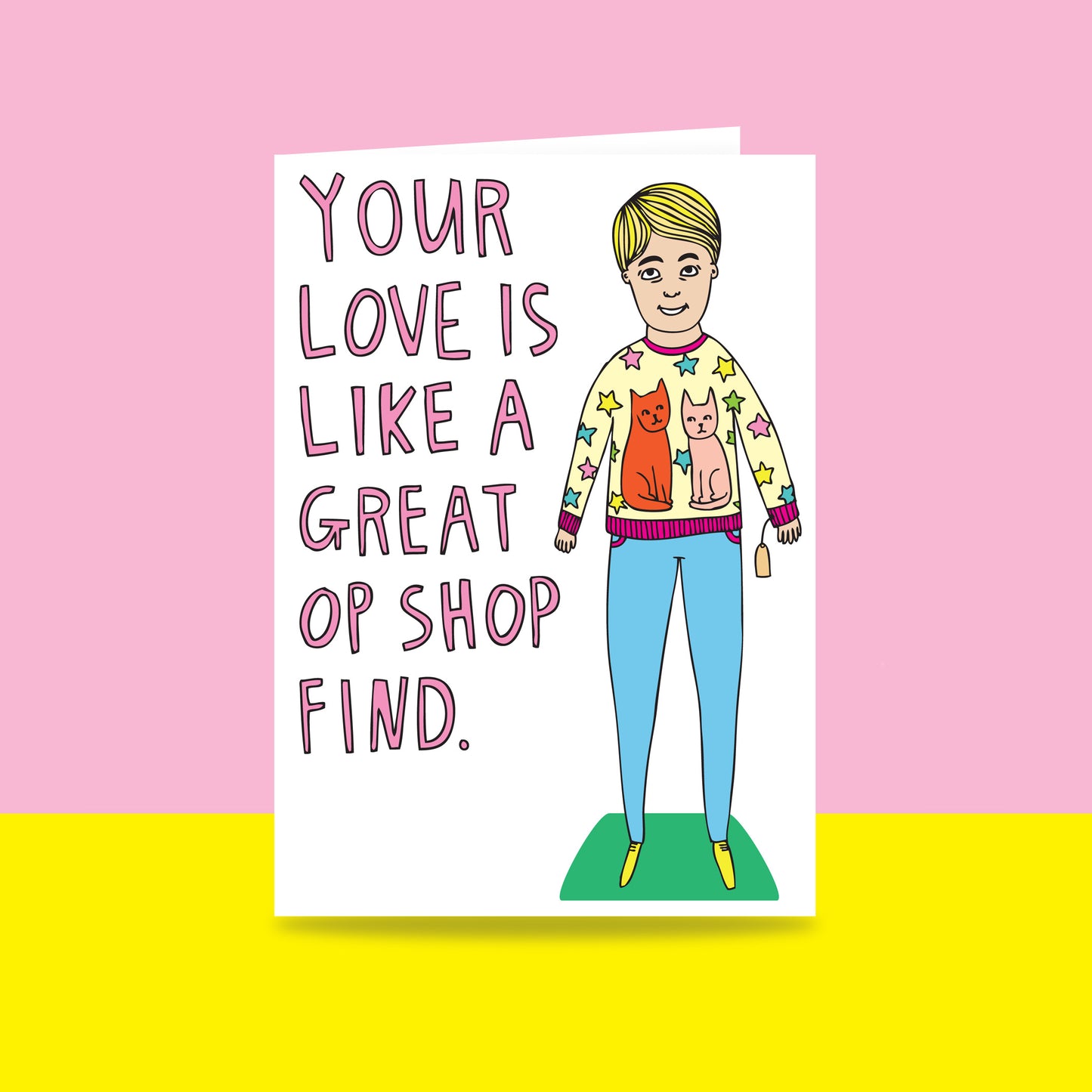 Your Love Is Like A Great Op Shop Find - Greeting Card