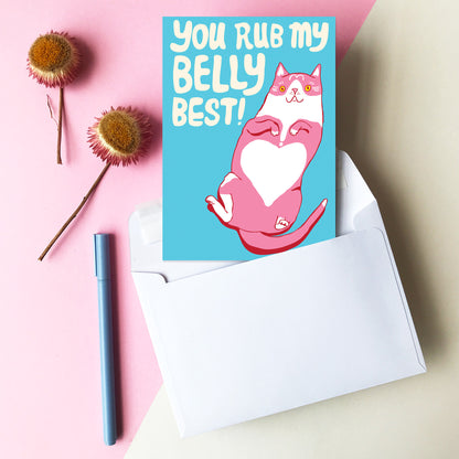 You Rub My Belly Best CAT - Greeting Card