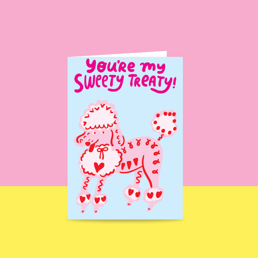 You're My Sweety Treaty - Greeting Card