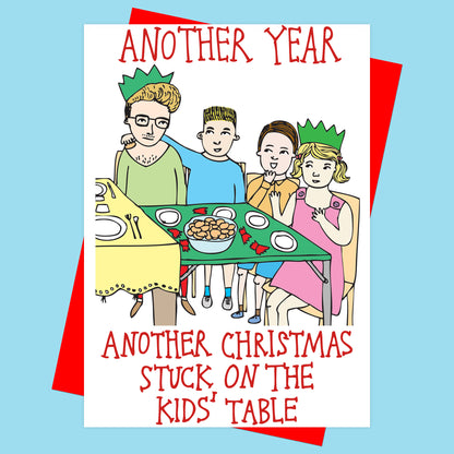 Another Year, Another Christmas Stuck On The Kids' Table - Christmas Card