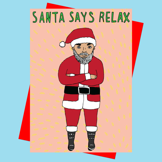 Santa Says Relax - Christmas Card