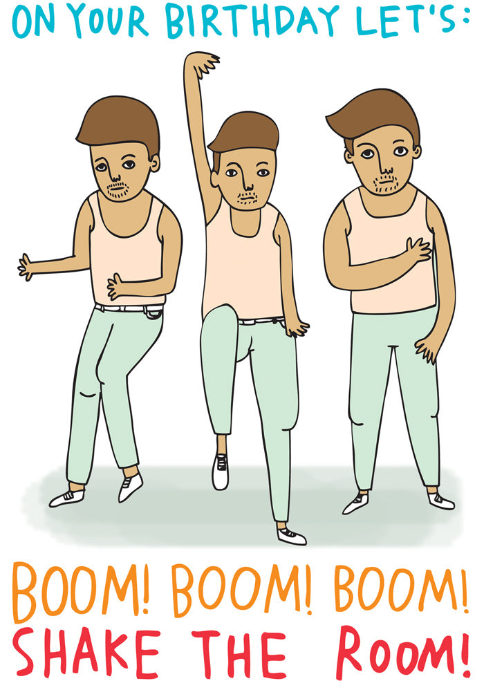 On Your Birthday Let's: Boom! Boom! Boom! Shake The Room! - Birthday Card