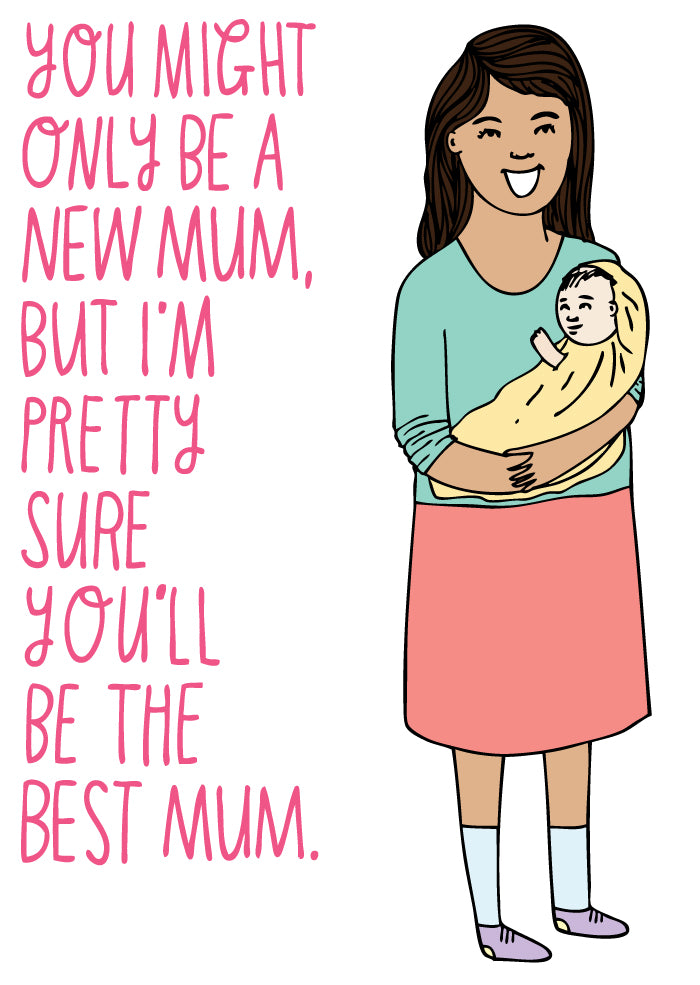 You Might Only Be A New Mum